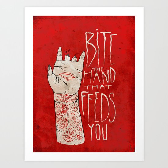 bite the hand. Art Print