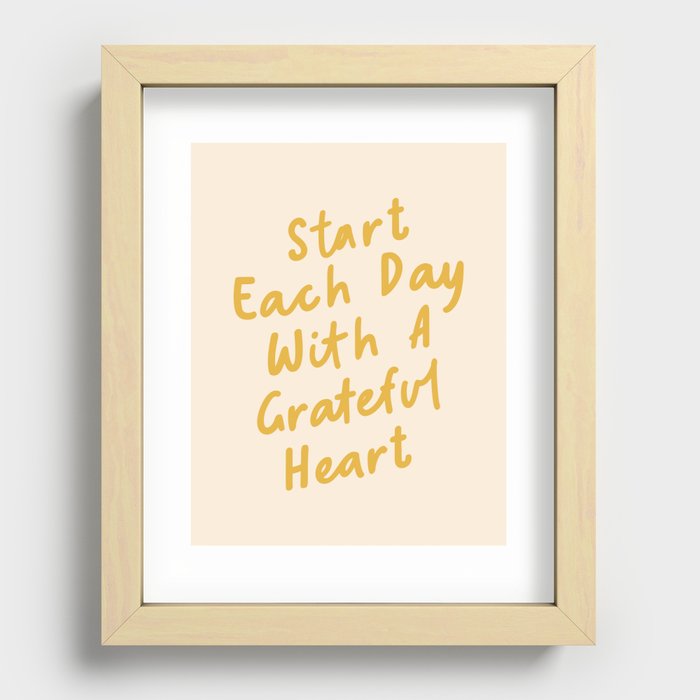 Start Each Day with a Grateful Heart Recessed Framed Print