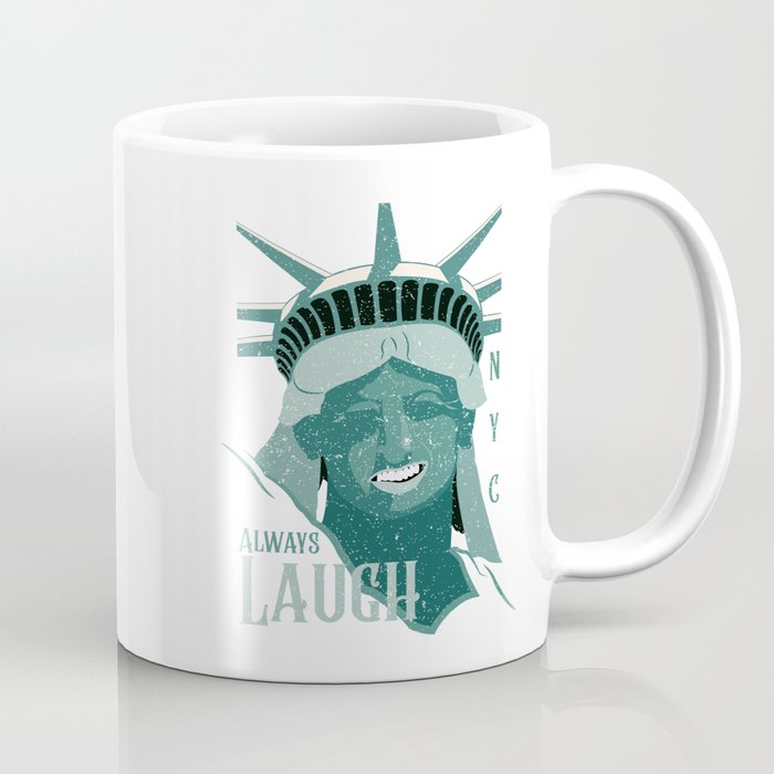 Statue of liberty smile - Always Laugh NYC Coffee Mug