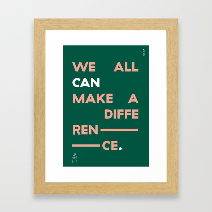 We All Can Make a Difference Framed Art Print