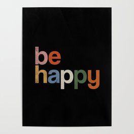 be happy colors rainbow Poster