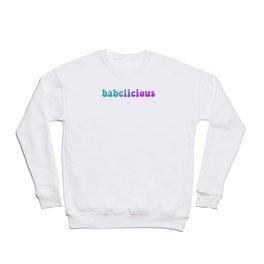 BABELICIOUS Crewneck Sweatshirt