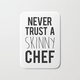 A Skinny Chef Funny Quote Bath Mat
