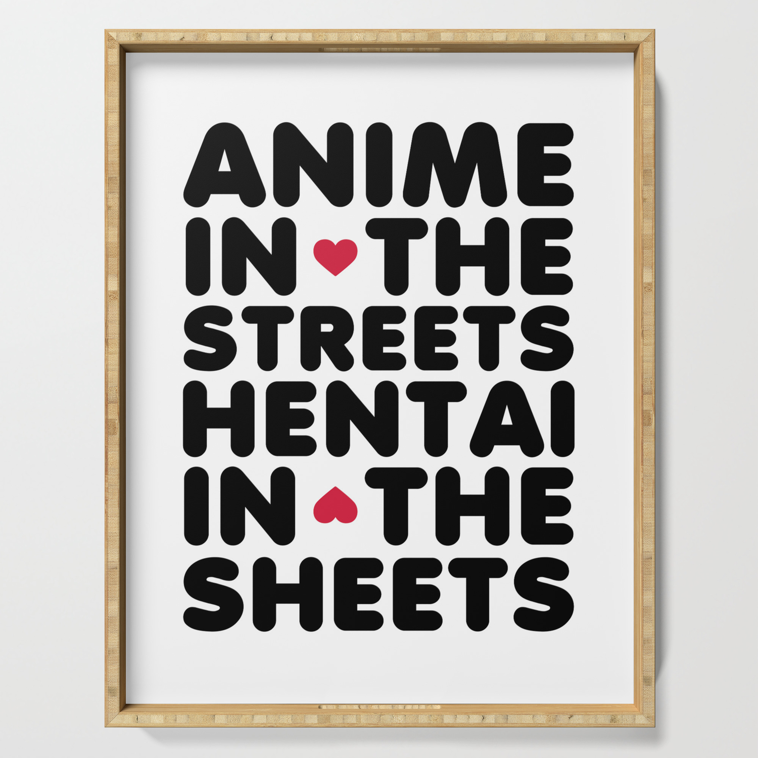 Anime In The Streets Funny Quote Serving Tray By Envyart Society6