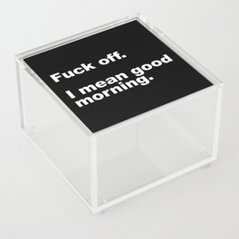 Fuck Off Offensive Quote Acrylic Box
