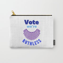 Women's Rights Vote We Are Ruthless Carry-All Pouch