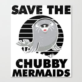 Save The Chubby Mermaids Canvas Print