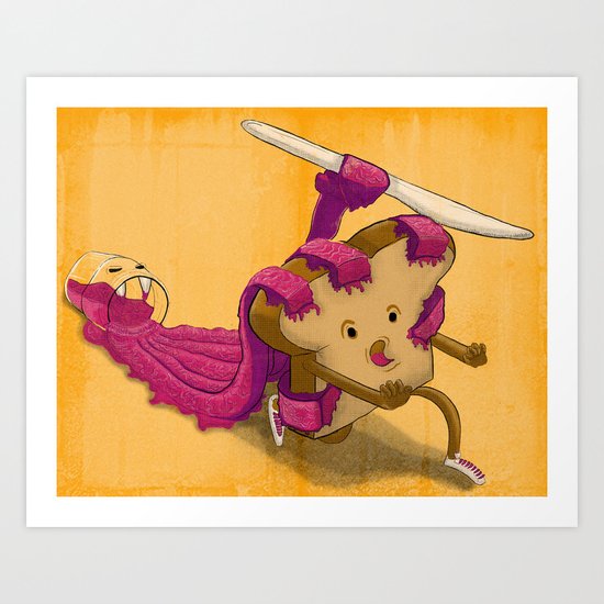 You're toast Art Print