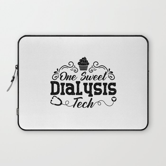 One Sweet Dialysis Tech Technician Dialysis Nurse Laptop Sleeve