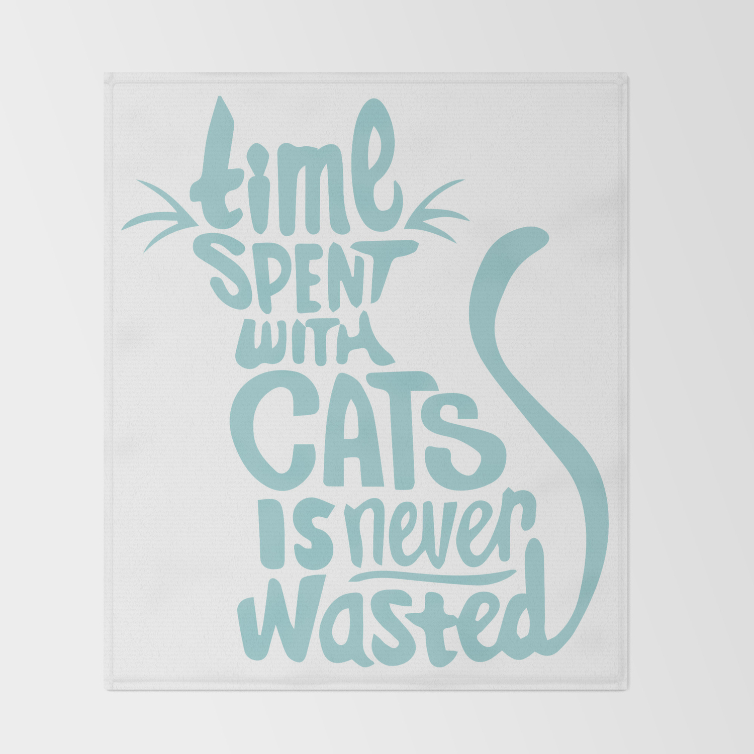Time Spent With Cats Is Never Wasted Throw Blanket By