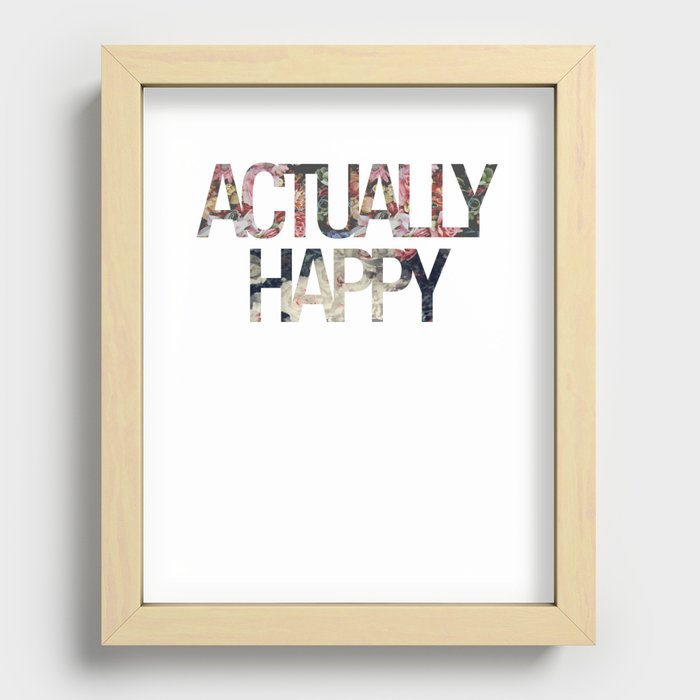 Actually // Happy Recessed Framed Print