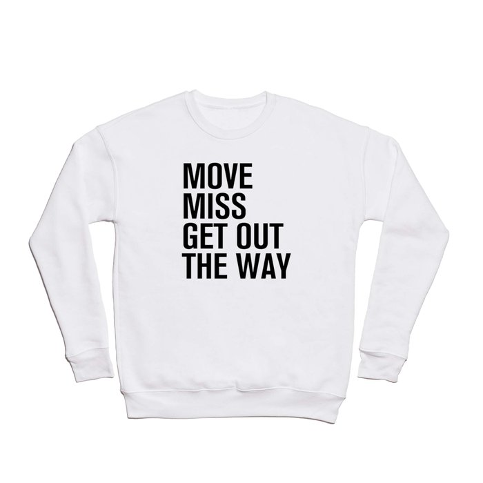 HIP HOPOLITELY // Move Crewneck Sweatshirt