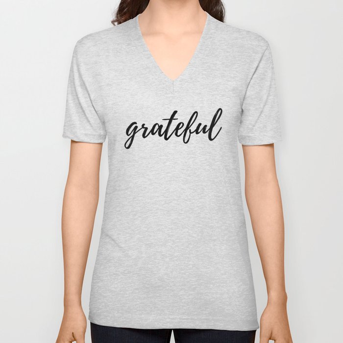 Grateful Minimalistic Inspirational Gratitude Quote V Neck T Shirt