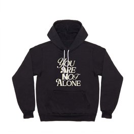 You Are Not Alone - Vintage Metallics Hoody