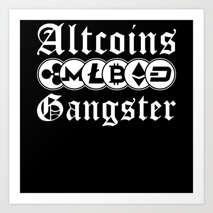 Altcoins Gangster Cryptocurrency Coin Gift Art Print