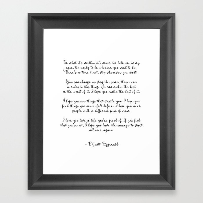 Life quote, F. Scott Fitzgerald Quote, For what its worth... Framed Art Print