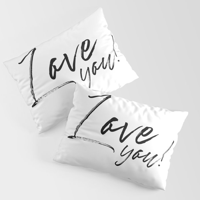 Love You! Pillow Sham