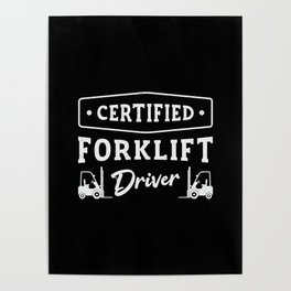Forklift Operator Certified Forklift Driver Truck Poster