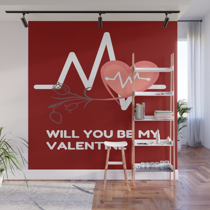 WILL YOU BE MY VALENTINE Wall Mural