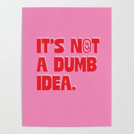 Dumb Idea Poster