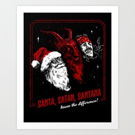 Santa, Satan - know the difference! Art Print