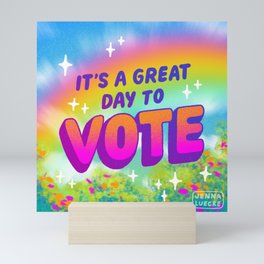 It's a Great Day to Vote Mini Art Print