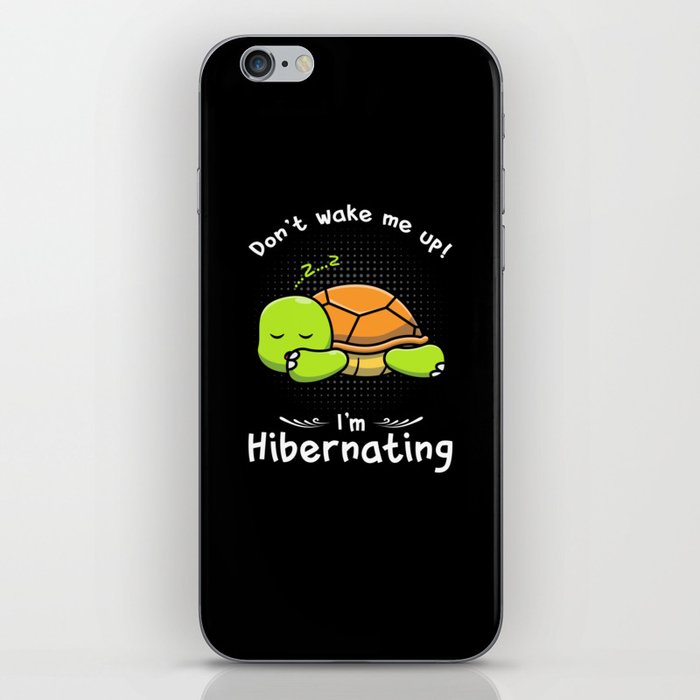 Dont wake me up Im Hibernating Turtle iPhone Skin