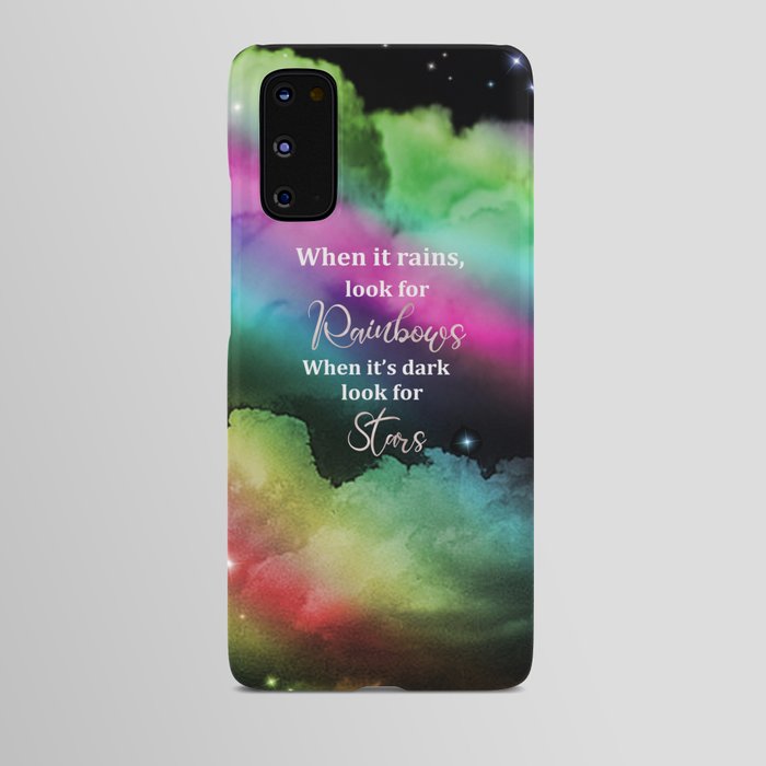 When It Rains, Look For Rainbows, When It's Dark Look For Stars, Quote Android Case