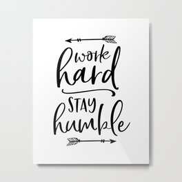 Work Hard Stay Humble,Play Hard,Motivational Poster,Be Kind,Home Office Desk,Printable Wall Art,Typo Metal Print | Stayhumble, Bekind, Printablewallart, Typography, Officewallart, Black And White, Homeofficedesk, Graphicdesign, Playhard, Digital 