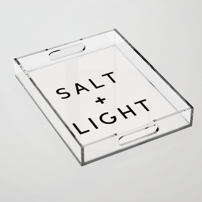 Salt and Light  Acrylic Tray