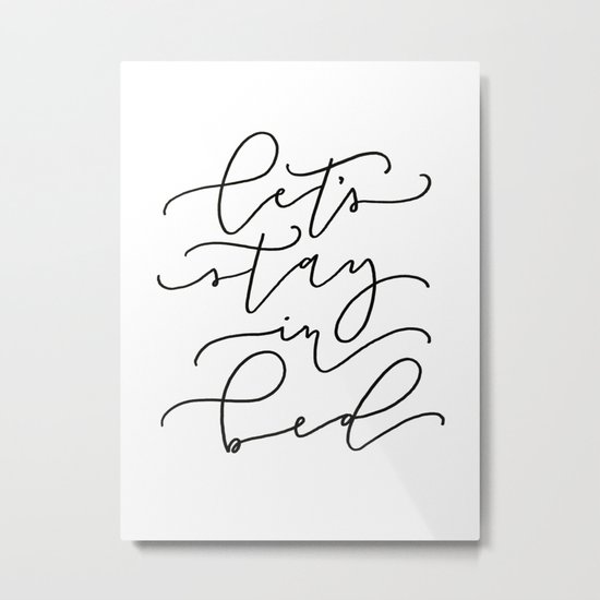 Let's Stay In Bed Metal Print