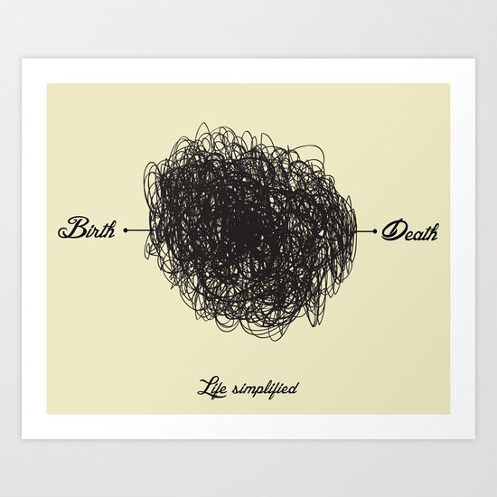 Life Simplified Art Print