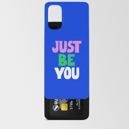 Just Be You Android Card Case