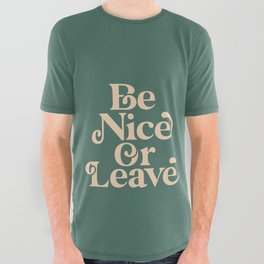 Be Nice or Leave All Over Graphic Tee