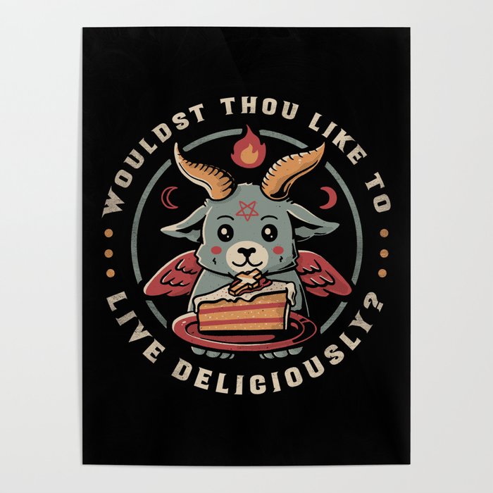 Wouldst Thou Like To Live Deliciously Poster by Tobe Fonseca