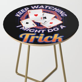 Keep Watching Might Do A Trick Magician Side Table