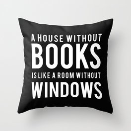 A House Without Books - Black Throw Pillow