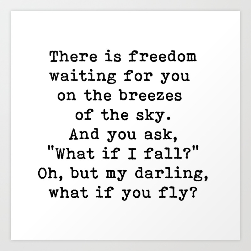 What If I Fall Oh But My Darling What If You Fly Motivational Quote Art Print By The Art Shed Society6