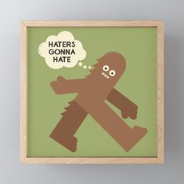 Bigfoot Has So Many Haters Framed Mini Art Print