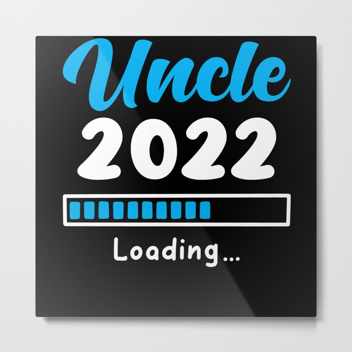 Uncle 2022 Loading Metal Print