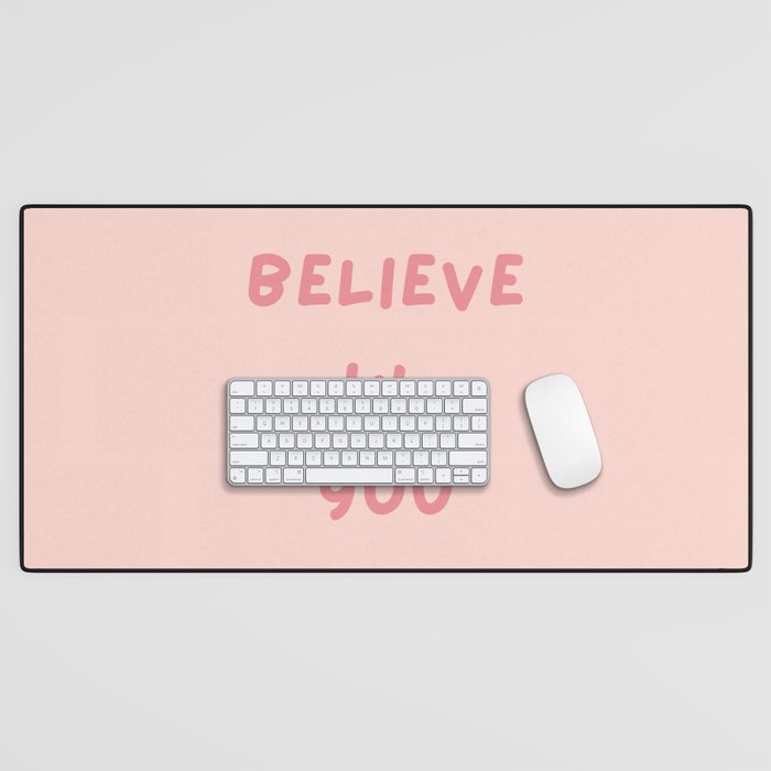 Believe in You, Inspirational, Motivational, Empowerment, Pink Desk Mat