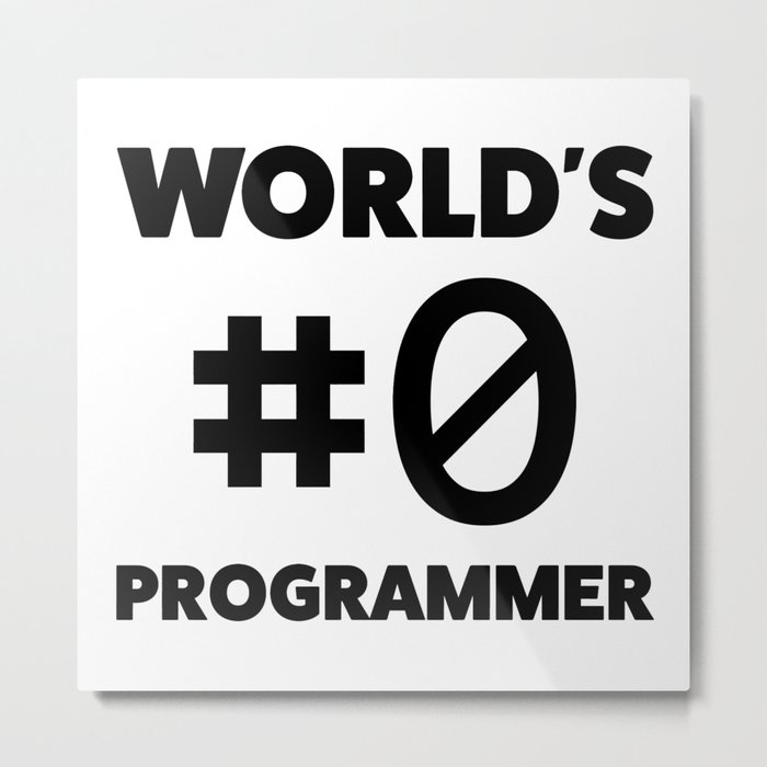 World's #0 programmer Metal Print