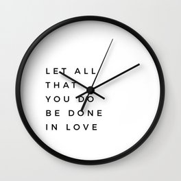 1 Corinthians 16:14 Let All That You Do Be Done In Love Bible Verse Wall Art Scripture Christian Wall Clock