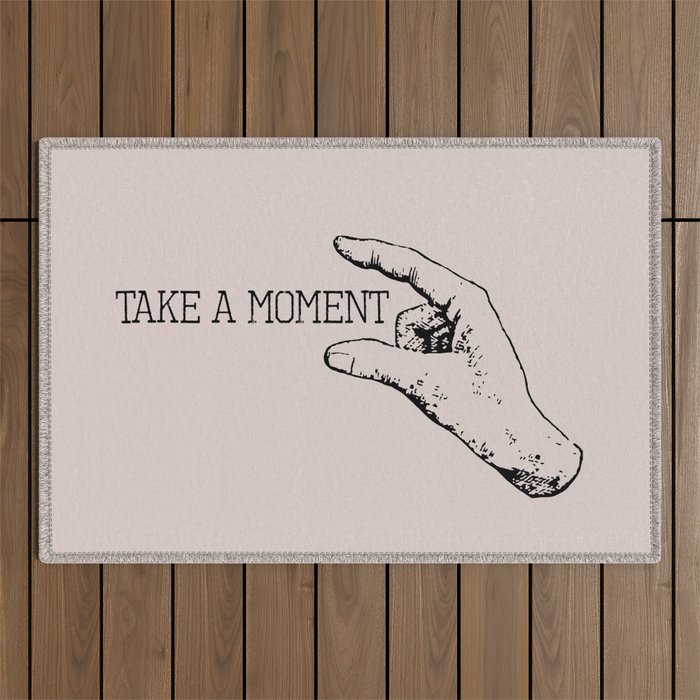 take a moment Outdoor Rug
