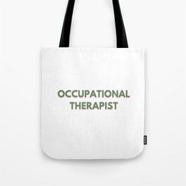 Occupational Therapist Tote Bag