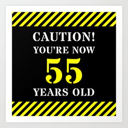 [ Thumbnail: 55th Birthday - Warning Stripes and Stencil Style Text Art Print ]
