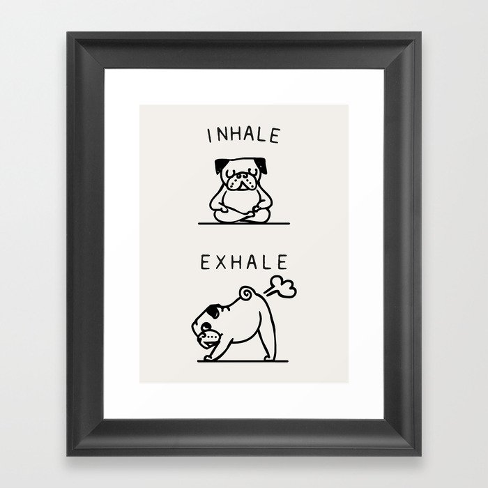 Inhale Exhale Pug Framed Art Print