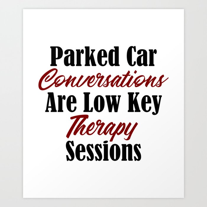 Funny Therapy Design Parked Car Conversations Shrink Meme Art