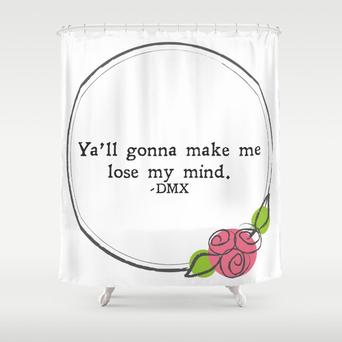 Floral - Lose My Mind Shower Curtain