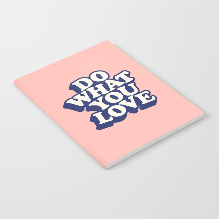 Do What You Love Notebook